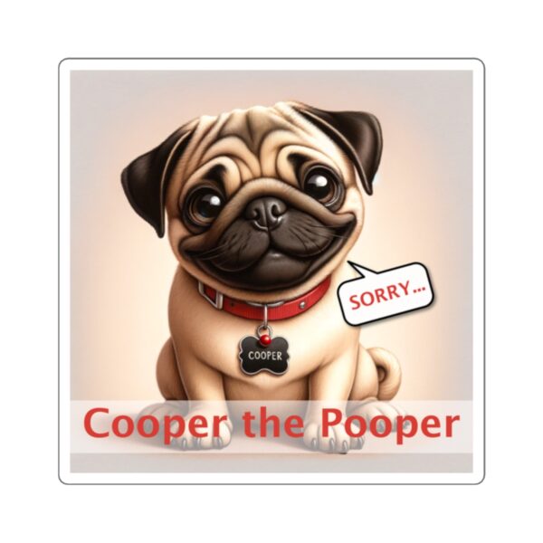 Cooper the Pooper Square Sticker - Image 3